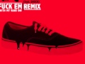 T. Mills - Fuck Em (With My Vans On) (Remix ...