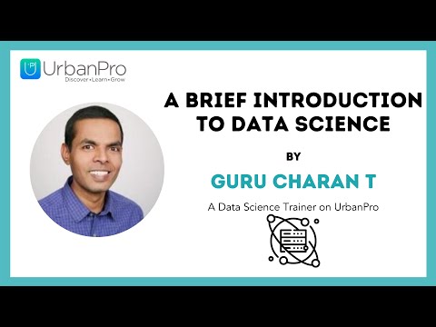 What Is Data Science? Data Science for Beginners | Guru Charan T | UrbanPro