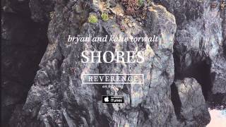 Bryan and Katie Torwalt: Shores (Official Audio)