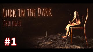 #1【ホラー】肝試しをしよう【Lurk in the Dark：Prologue】