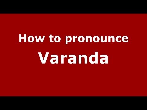 How to pronounce Varanda (Brazilian Portuguese/Brazil)  - PronounceNames.com