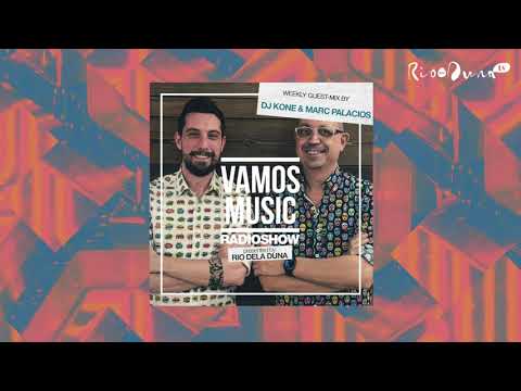 Vamos Radio Show By Rio Dela Duna #410 Guest Mix By Dj Kone & Marc Palacios
