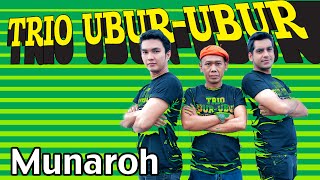 Download lagu Trio Ubur-Ubur - Munaroh (mp3 Full & Lirik) mp3
