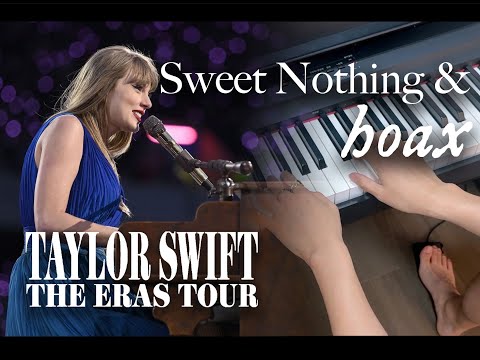 Piano Chords: Sweet Nothing & hoax (Live) - Taylor Swift Live at The Eras Tour