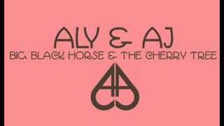 Aly & AJ - Big Black Horse and the Cherry Tree.