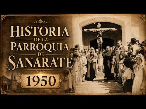 La Parroquia de Sanarate en los años 50: una imagen que despierta recuerdos