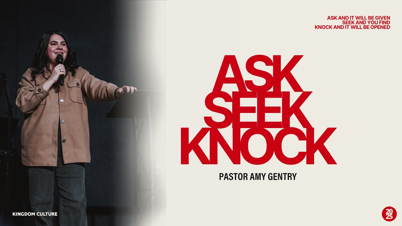 ASK SEEK KNOCK | Pastor Amy Gentry