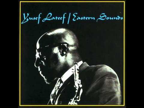 Yusef Lateef - The Three Faces of Balal
