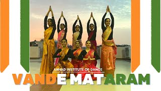 Vande Mataram |Neeti Mohan |Classical Dance Choreography |Anhad Institute of Dance #harghartiranga