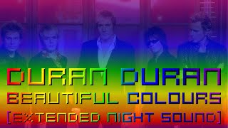 Duran Duran - Beautiful Colours [Extended Night Sound]