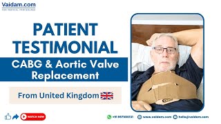 ब्रिटेन के श्री फिलिप वाल्टर नेल्सन का CABG और महाधमनी वाल्व प्रतिस्थापन सफल रहा