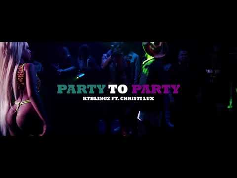 KT BLINGZ FT CHRISTI LUX  Party 2 Party