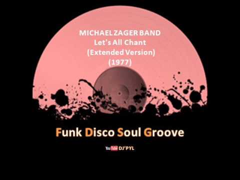 MICHAEL ZAGER BAND -  Let's All Chant (Extended Version) (1977)