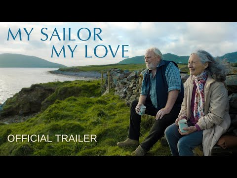 MY SAILOR, MY LOVE | Official Trailer | In Theaters September 22
