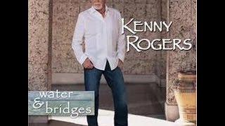 The Last Ten Years by Kenny Rogers from his Water and Bridges album