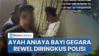Ayah di Kendari Aniaya Bayi Gegara Rewel hingga Rekam Aksi Kekerasan, Kini Ditangkap Polisi