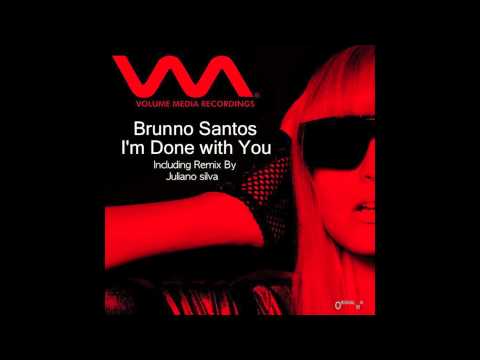 Brunno Santos - I'm Done With You ( Juliano Silva Remix )