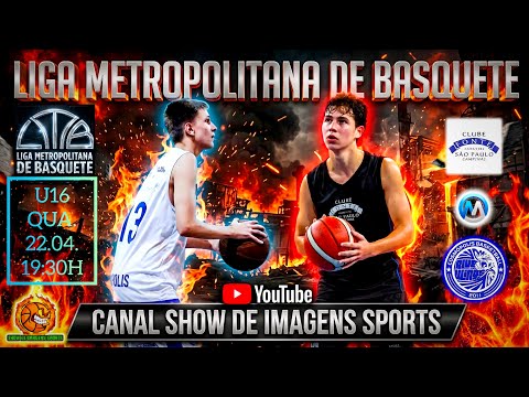 #AOVIVO - LIGA METROPOLITANA DE BASQUETE U16 FONTE SÃO PAULO (53) X (35) COSMÓPOLIS B.W.  - 22.04.26