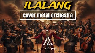 Download lagu ILALANG - COVER METAL ORCHESTRA mp3