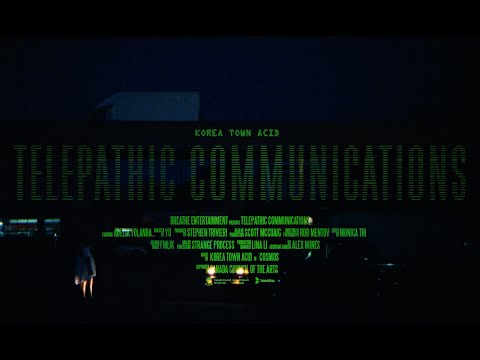 Korea Town Acid - Telepathic Communications(Official Video) #KTA #COSMOS