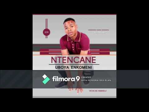 NTENCANE Ukubonga Kwami
