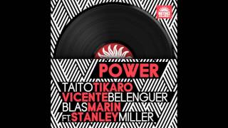 Taito Tikaro,  Vicente Belenguer,  Blas Marin - Power - Santi Trillo & Eloy Ac Remix