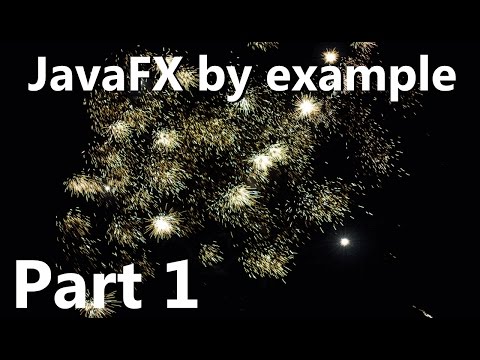 JavaFX By Example [Part 1]