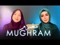 MUGHRAM Cover By Farhatul Fairuzah Feat Zizi Kirana