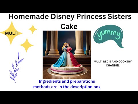 Disney Princess Sisters Cake | HOME MADE | MULTI RECIPE AND COOKERY | YUMMY DISH | TASTY | CAKE |