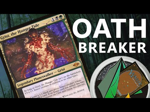Grist, the Hunger Tide OATHBREAKER deck ideas!