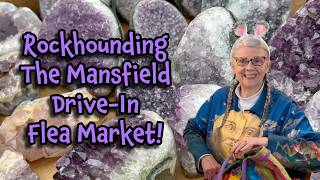 ROCK HOUNDING the Mansfield Flea Market! What did I find?