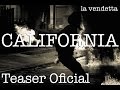 California - La Vendetta (teaser oficial) 