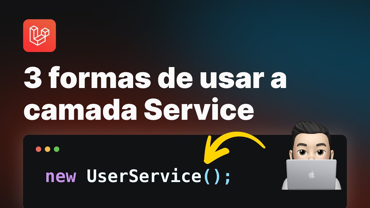 Laravel - 3 formas de usar a camada Service para controllers mais limpos