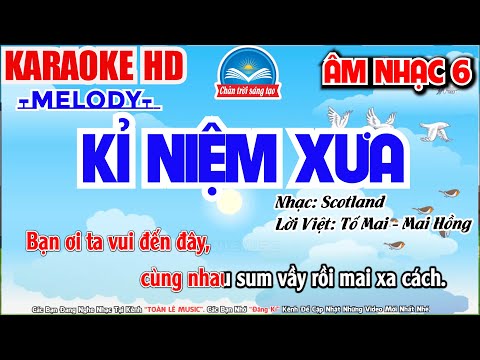 Karaoke Kỉ Niệm Xưa  | CHỦ ĐỀ 7: GIAI ĐIỆU NĂM CHÂU | ÂM NHẠC 6 - CHÂN TRỜI SÁNG TẠO | Toàn Lê Music