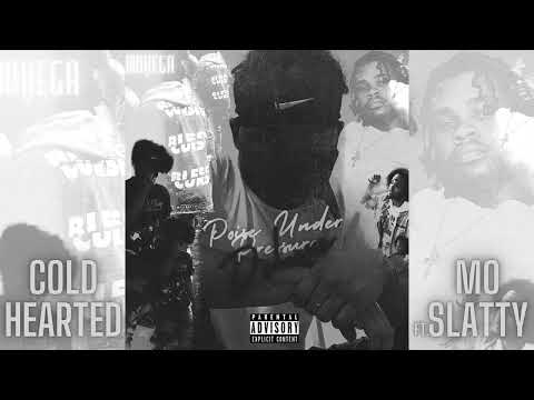 Cold Hearted ft. Mo Slatty