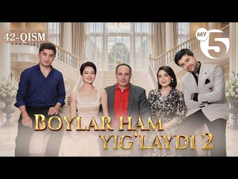 "Boylar ham yig'laydi 2" milliy seriali | 42-qism