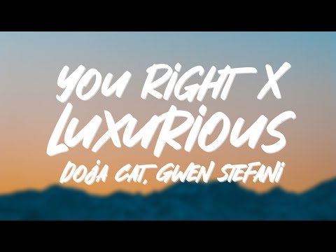 Doja Cat, Gwen Stefani - You Right X Luxurious (Lyrics)