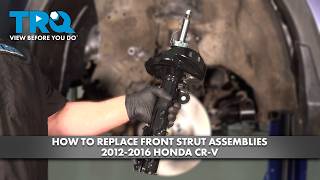 How to Replace Front Strut Assemblies 2012-2016 Honda CR-V