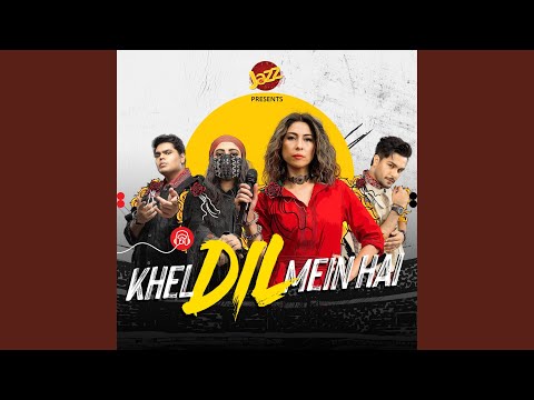 Khel Dil Mein Hai (feat. Meesha Shafi, Asim Azhar, Eva B & Abdullah Siddiqui)
