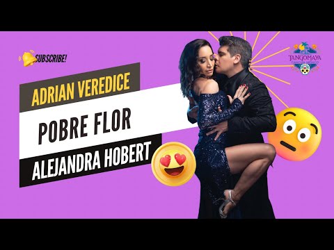  Adrian Veredice  and  Alejandra Hobert  are  dancing  to  the  vals  "  Pobre Flor  "  by  Alfredo De Angelis  in  2023