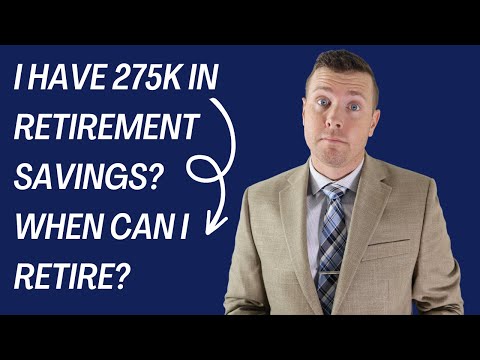 I'm 50 with $275,000 Saved For Retirement, When Can I Retire?