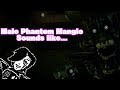 Male Phantom Mangle Sounds Like