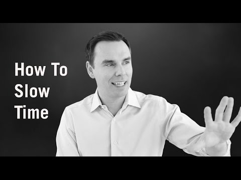 How To Slow Time