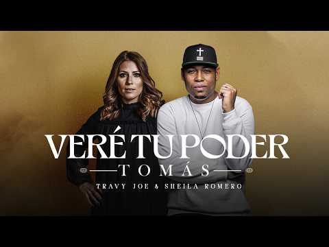 Veré Tu Poder (Tomás) — Travy Joe & Sheila Romero (Videoclip Oficial)