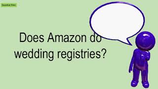 Does Amazon Do Wedding Registries?