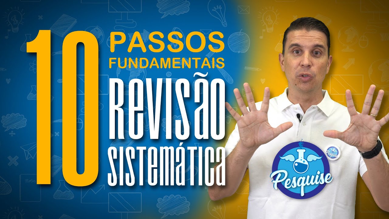 INTRODUÇÃO- 10 Passos Fundamentais da Revisão Sistemática