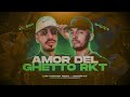 AMOR DEL GHETTO RKT El Noba Bandido Luis Cordoba Remix Ft Ganzer Dj HOMENAJE
