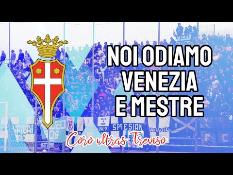 Noi odiamo Castelfranco, noi odiamo Venezia - Coro ultras Treviso [CON TESTO]