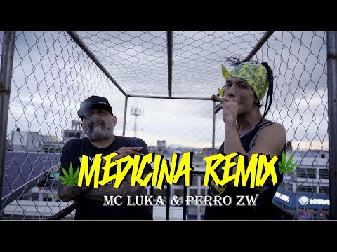 MC Luka + Perro Zw - Medicina (Remix)