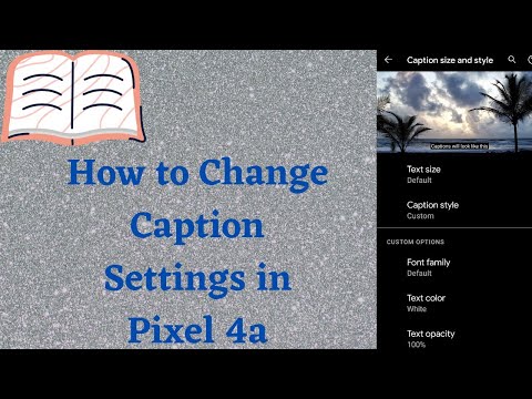 How to Change Caption Settings in Pixel 4a 5G - Stock Android 11 OS